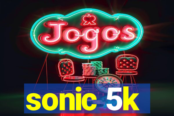 sonic 5k